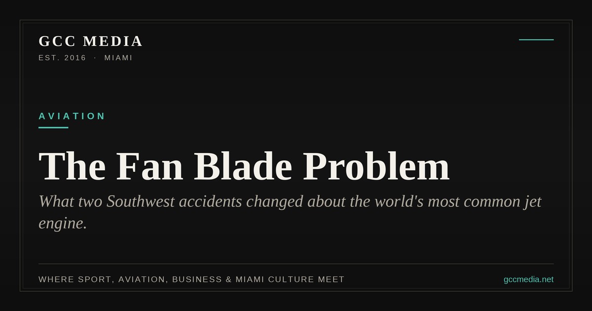The Fan Blade Problem: What Two Accidents Changed About the CFM56-7B
